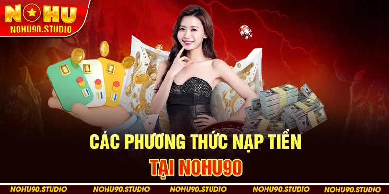 Các phương thức nạp tiền tại NOHU90