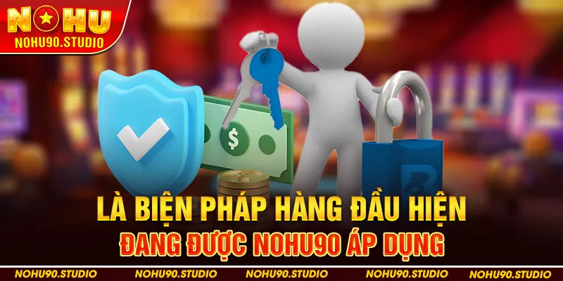 Là Biện Pháp Hàng Đầu Hiện Đang Được NOHU90 Áp Dụng